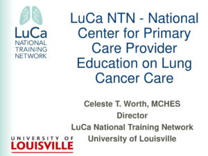 LuCa NTN – National Center For Primary Care Provider Education On Lung Cancer Care Presentation photo cover